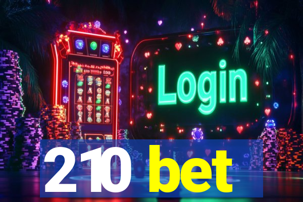 210 bet